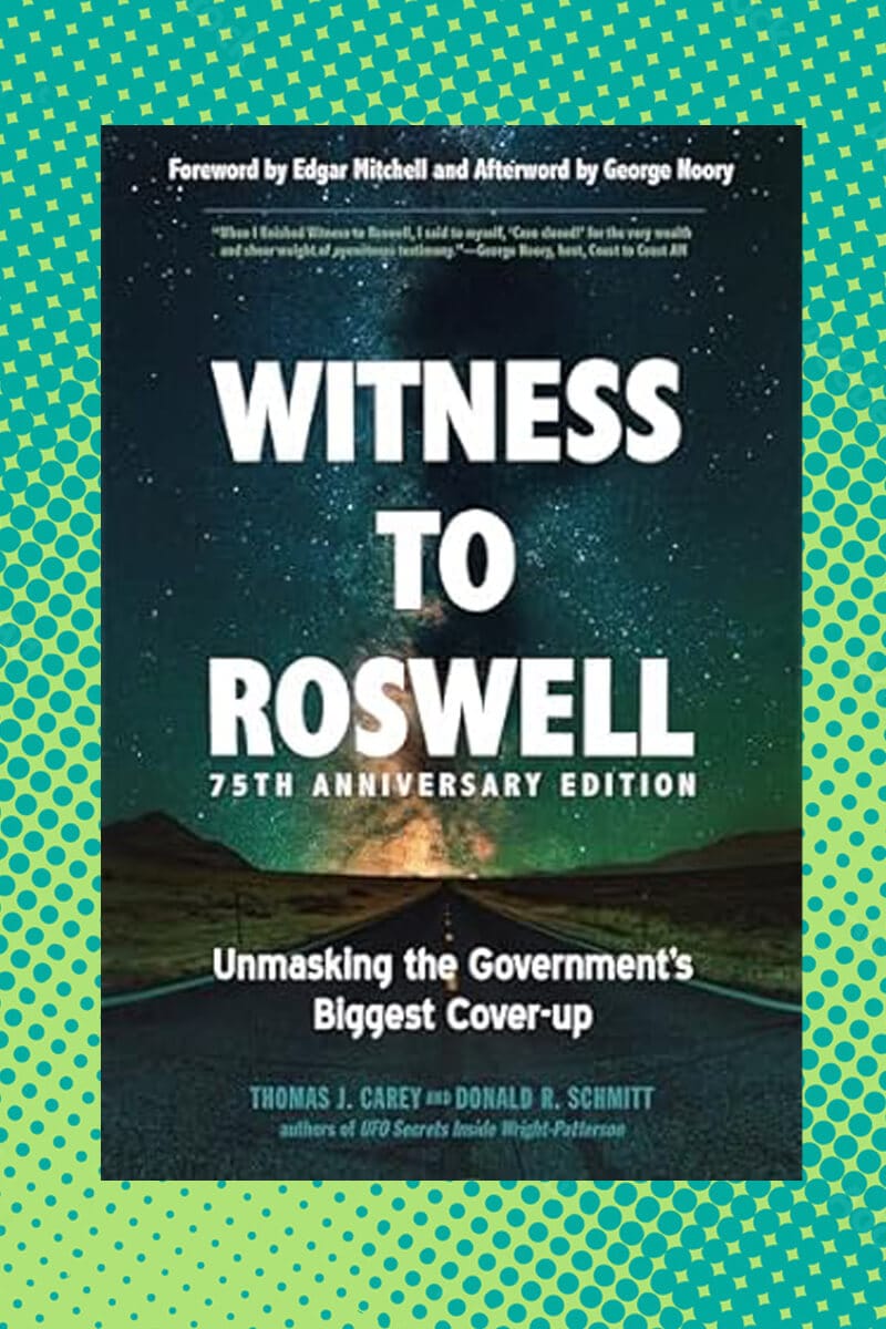 Witness to Roswell, 75th Anniversary Edition